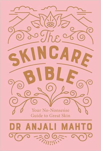 Book Review: The Skincare Bible by Dr Anjali Mahto