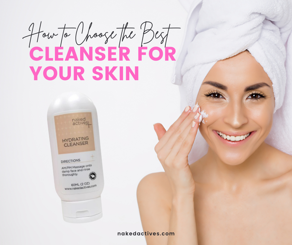 find the cleanser that fits your skin 