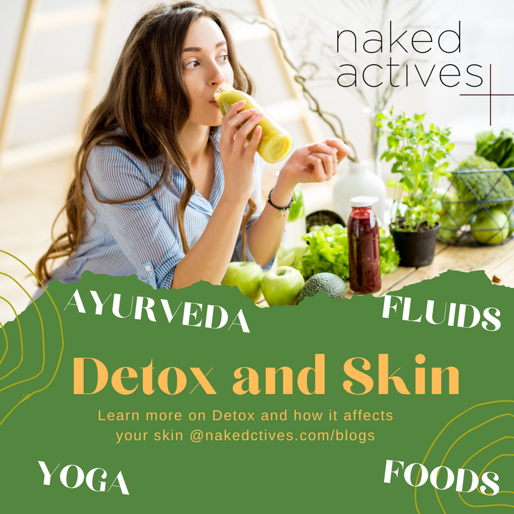 Can Detox benefit your skin? Detox can help your skin look and feel better